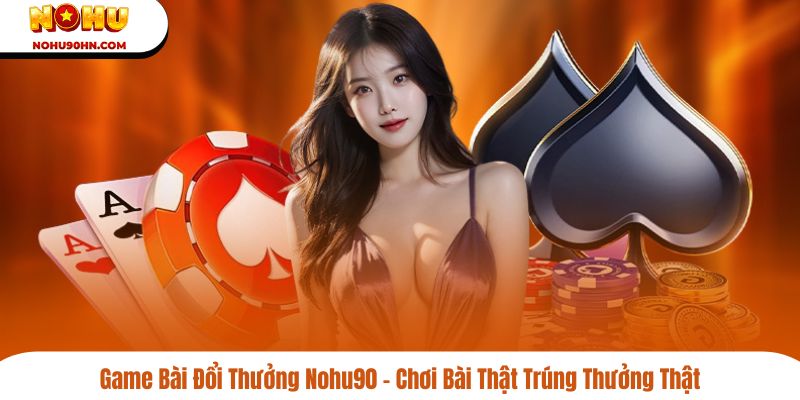 game bài đổi thưởng